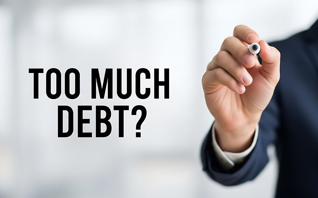 How Much Debt Is “Too Much”?